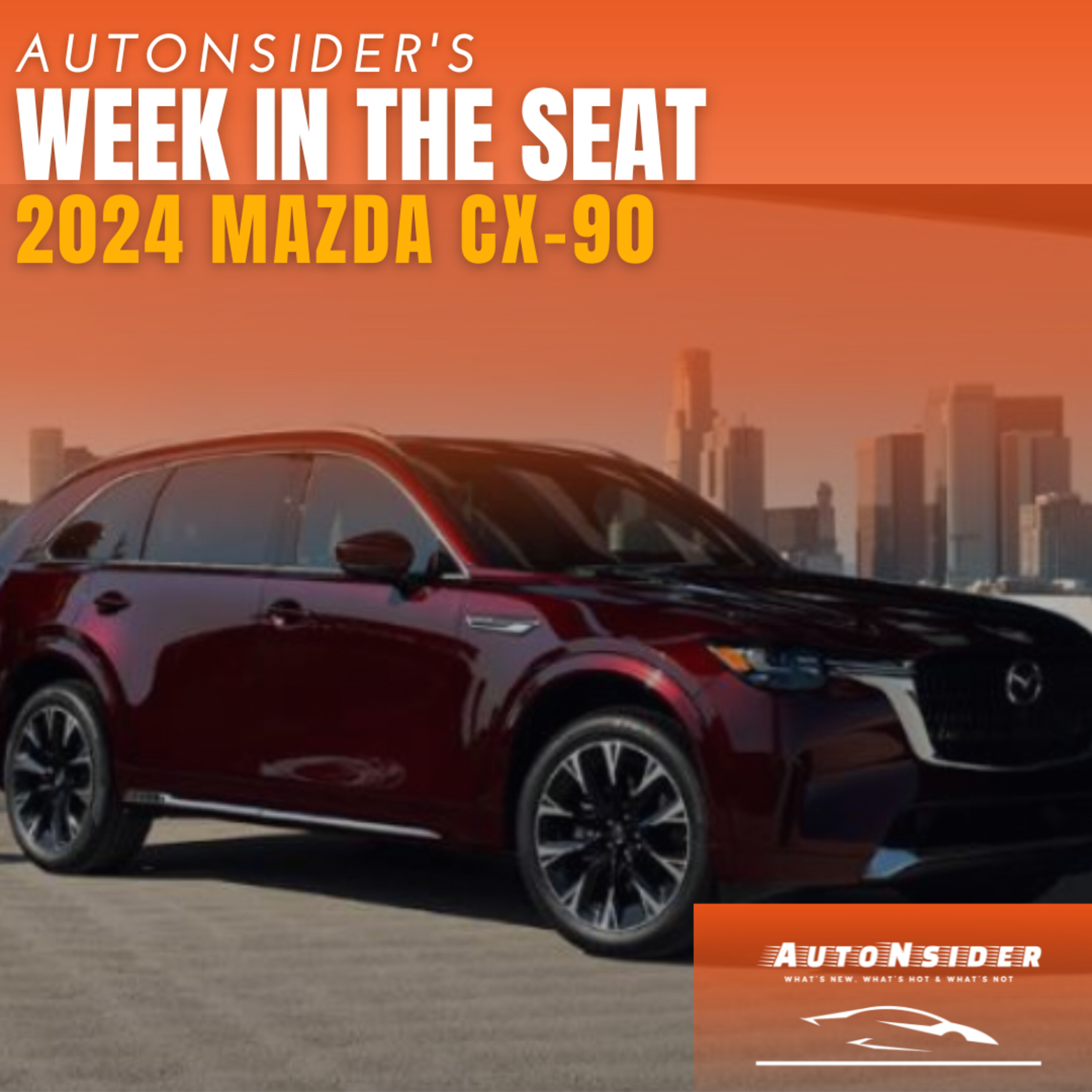 A Week in the Seat: 2024 Mazda CX-90