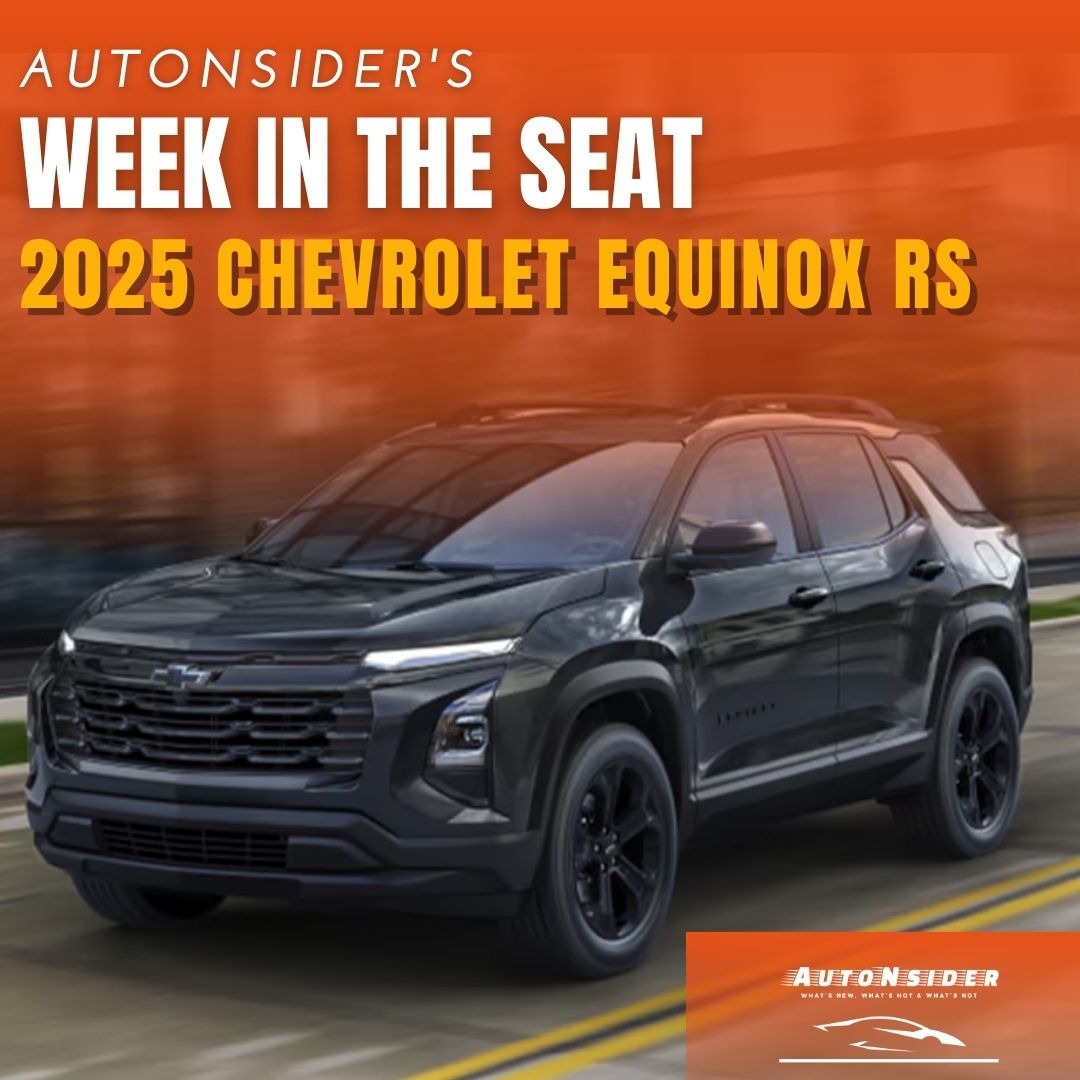 AutoNsider | A Week in the Seat: 2025 Chevrolet Equinox RS