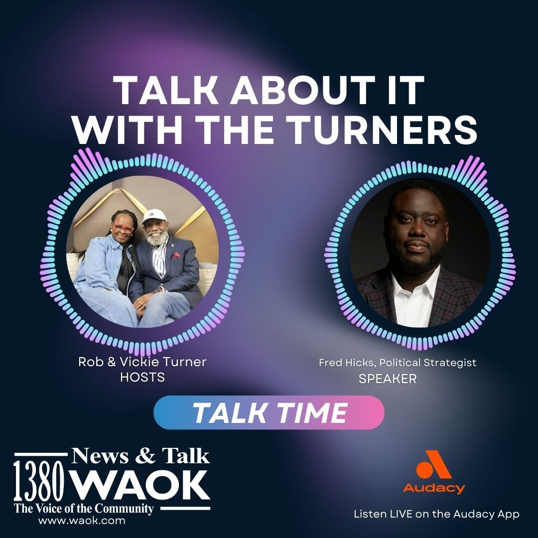 Talk About It With The Turners featuring Political Strategist, Fred Hicks