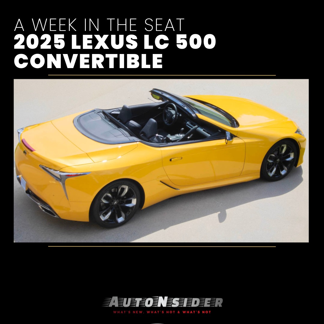 AutoNsider | A Week in the Seat: 2025 Lexus LC 500 Convertible