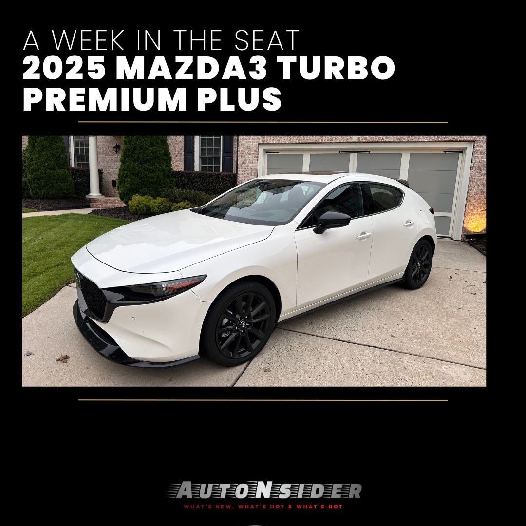 AutoNsider | A Week in the Seat: 2025 Mazda3 Turbo Premium Plus