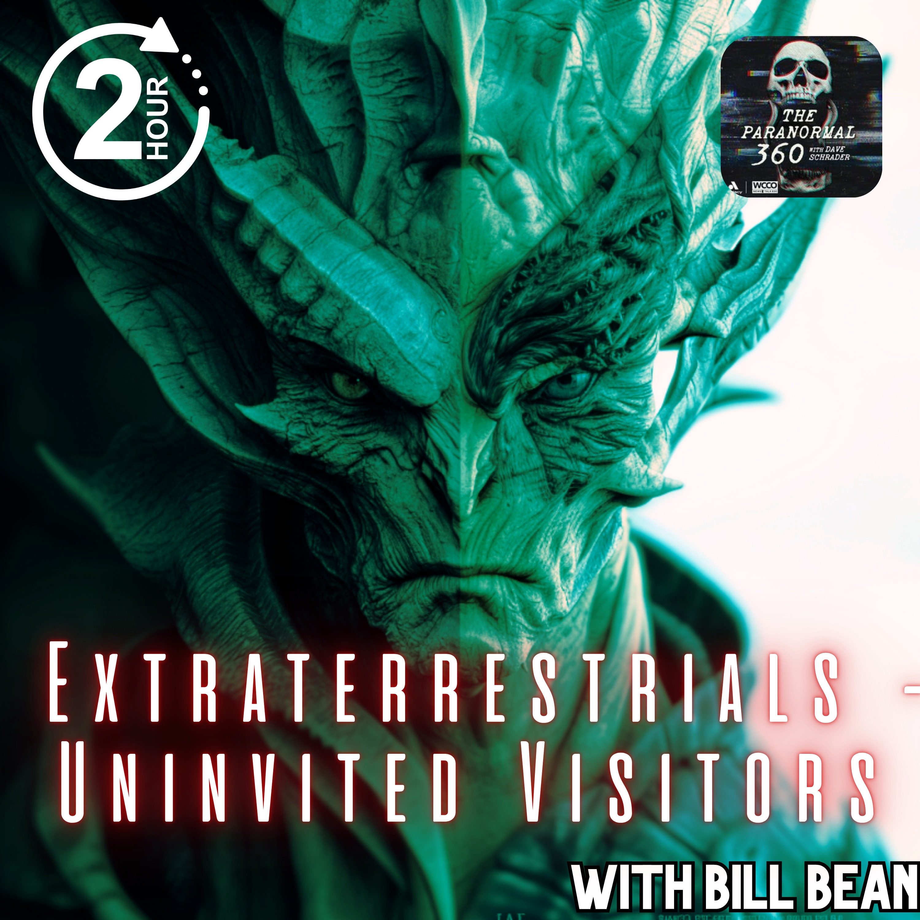 Extraterrestrials: Uninvited Visitors with guest Bill Bean