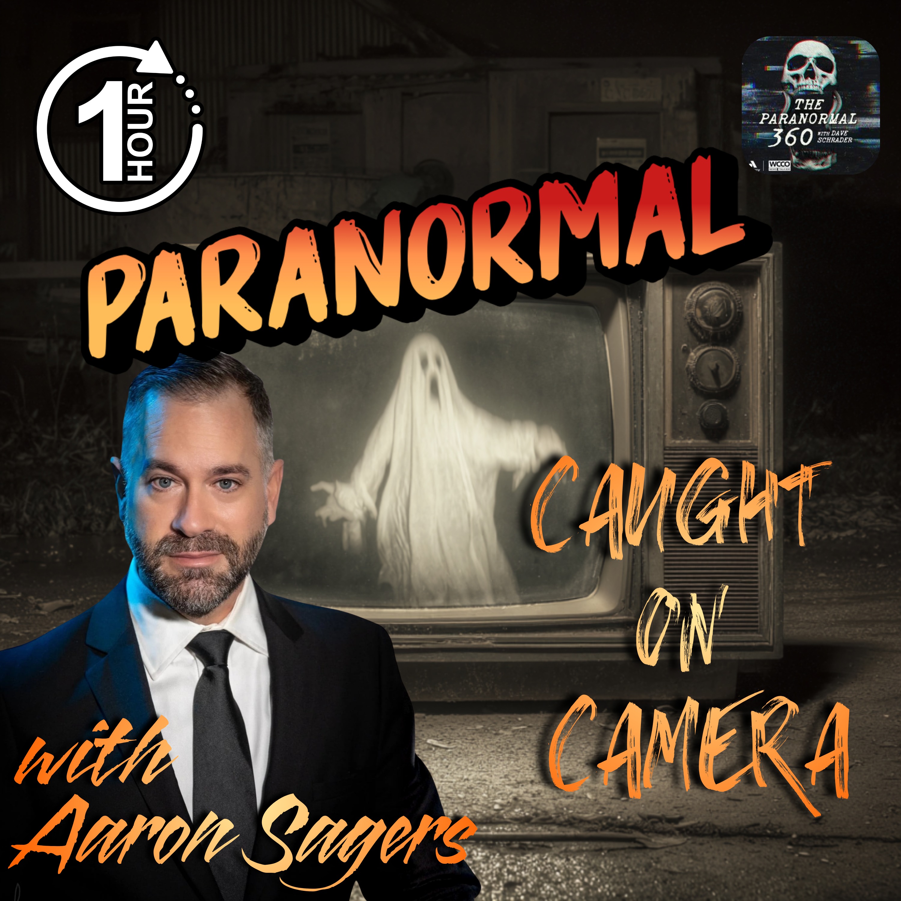 Paranormal Caught on Camera with guest Aaron Sagers