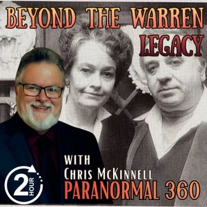 Beyond The Warren Legacy with guest Chris McKinnell