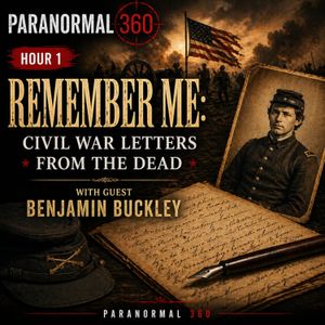Remember Me: Civil War Letters from the Dead with guest Benjamin Buckley