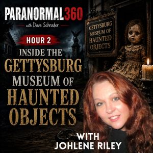 Inside the Gettysburg Museum of Haunted Objects with Johlene Riley