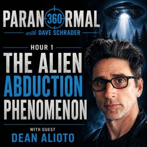 The Alien Abduction Phenomenon with guest Dean Alioto