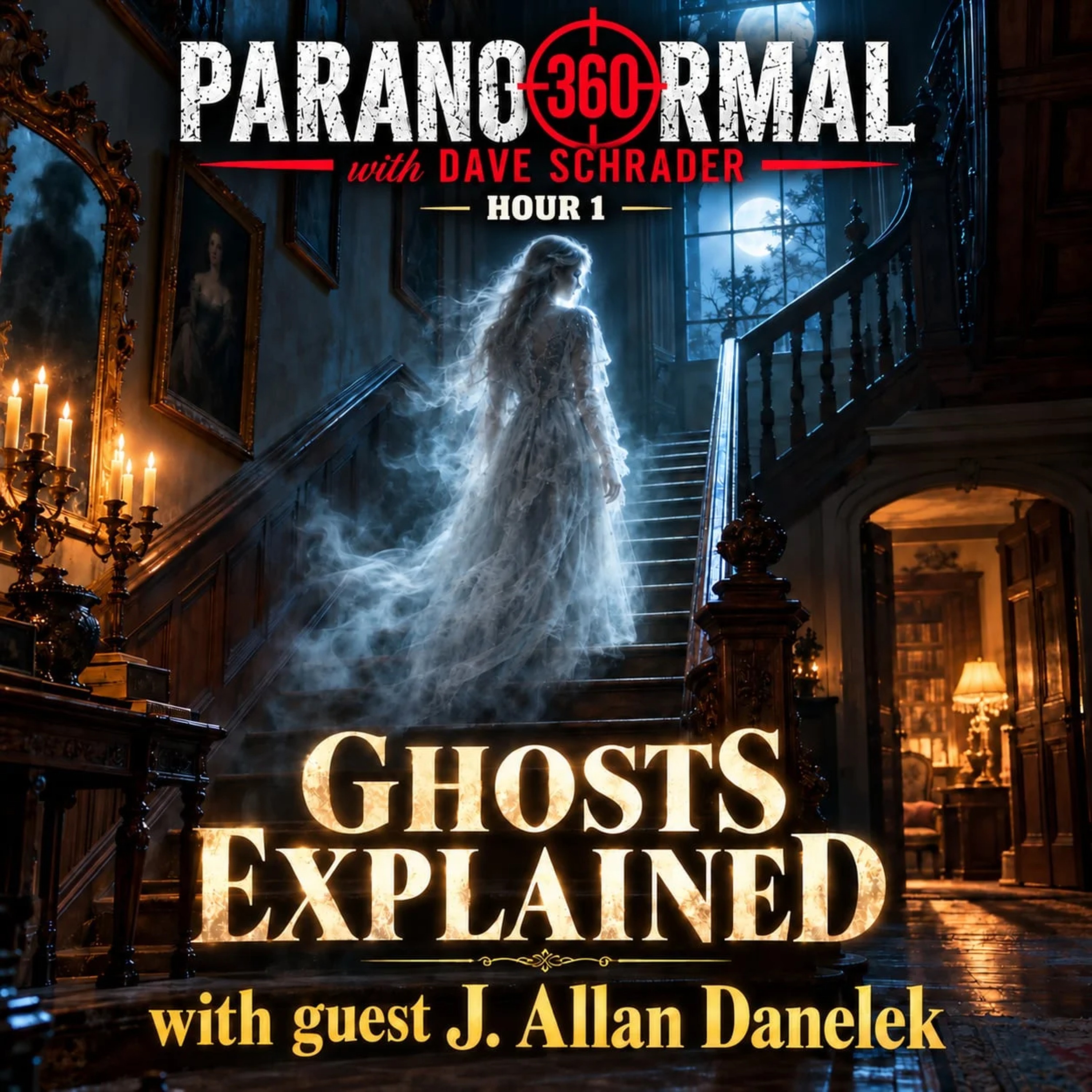 Ghosts Explained with guest J. Allan Danelek
