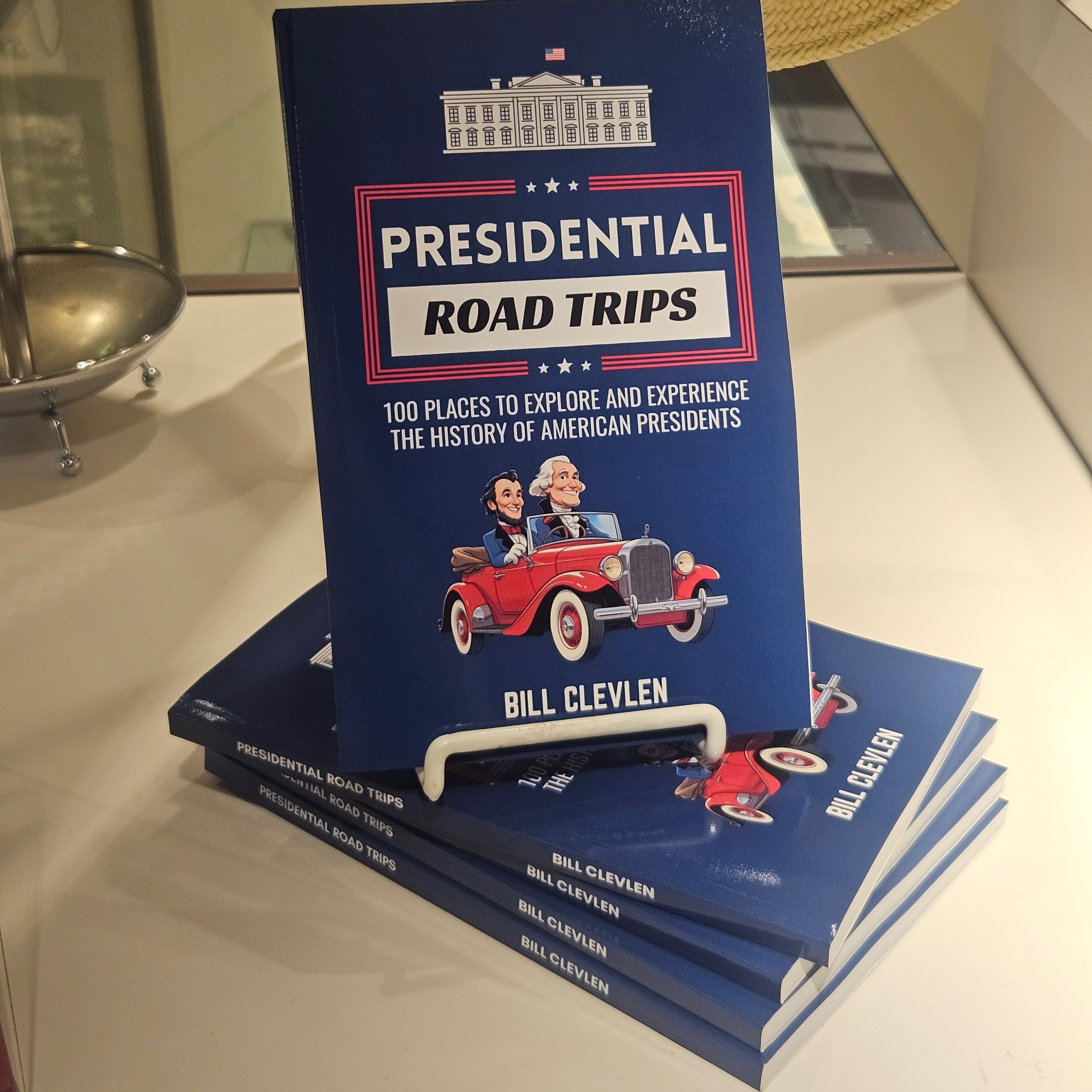 Travel writer Bill Clevlen visited over 100 Presidential sites & libraries over a decade
