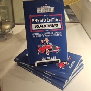 Travel writer Bill Clevlen visited over 100 Presidential sites & libraries over a decade