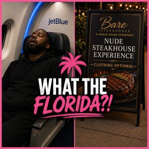 What The Florida?! JetBlue Poo / Nude Steakhouse